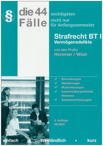 Die 44 wichtigsten Fälle - Strafrecht BT (Skripten - Strafrecht) Law