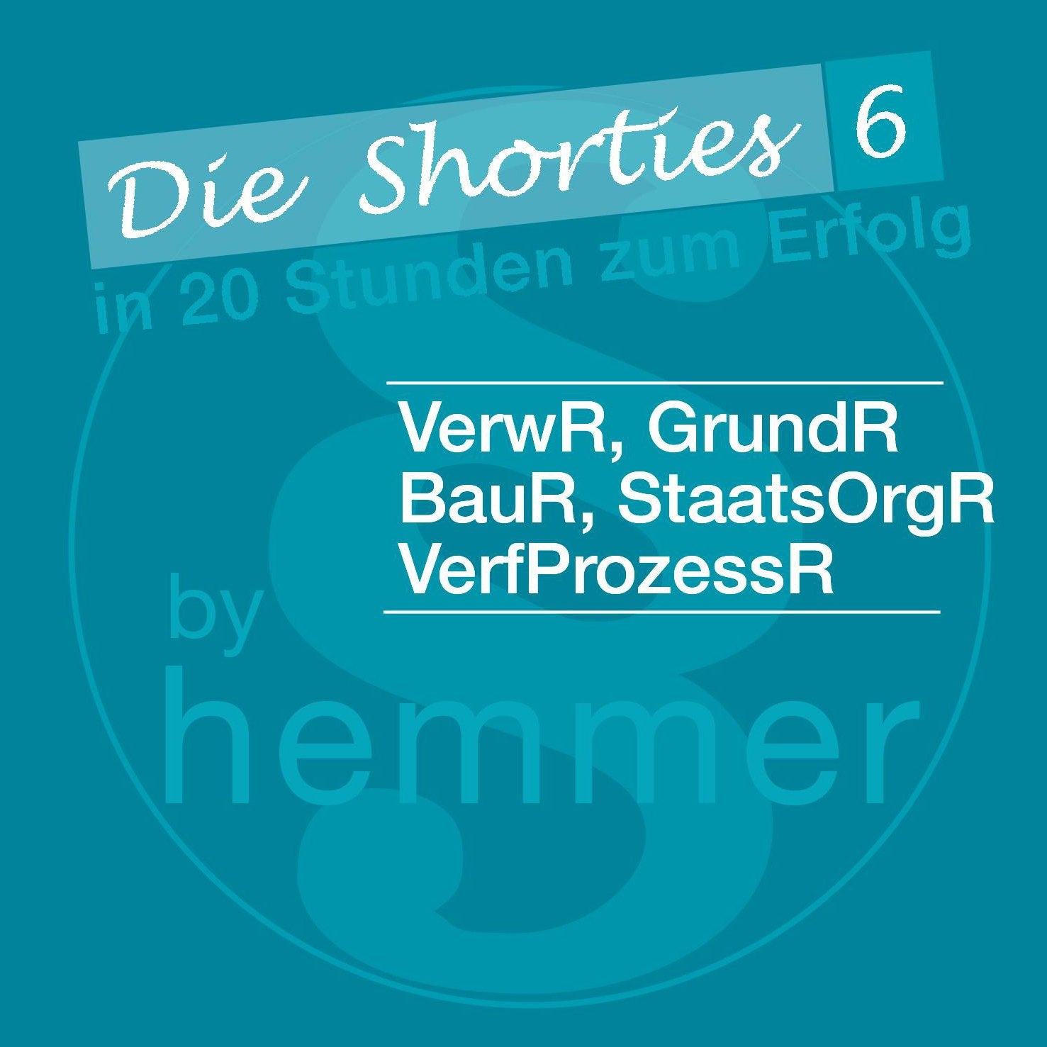 Shorties Box 6: VerwR, GrundR, BauR, StaatsOrgR, VerfProzR Law