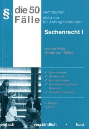 50 Fälle - Sachenrecht I (Skripten - Zivilrecht) Law