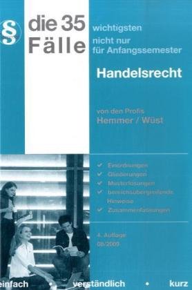 Die 35 wichtigsten Fälle Handelsrecht (Skripten - Zivilrecht) Law