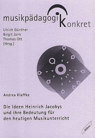 Die Ideen Heinrich Jakobys und ihre Bedeutung für den heutigen Musikunterricht Sheet Music