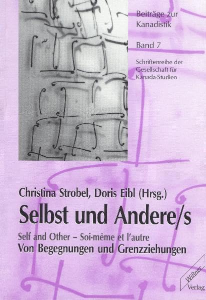 Selbst und Andere/s. Feministische Arbeiten im Rahmen der Kanada-Studien (Beiträge zur Kanadistik) Natural Sciences