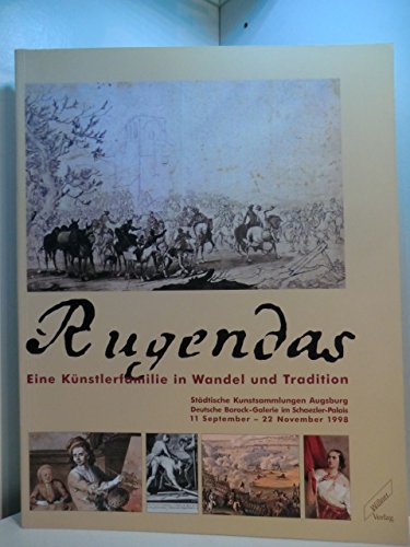 Rugendas. Eine Künstlerfamilie in Wandel und Tradition Politics & History
