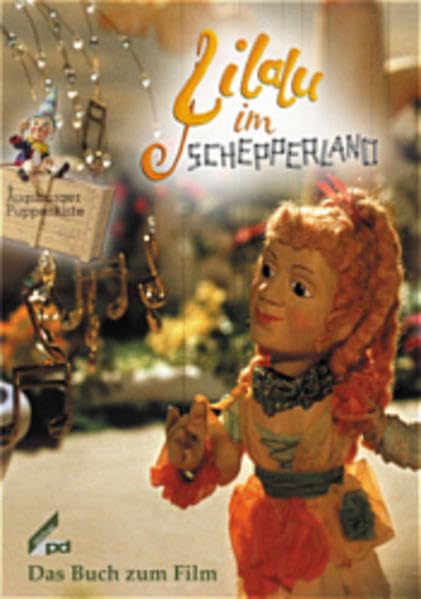 Lilalu im Schepperland, Das Buch zum Film: Das Buch zum Film. Nach einem Drehbuch für die Augsburger Puppenkiste. Bearb. v. Nicola Kächele Film, Art & Culture
