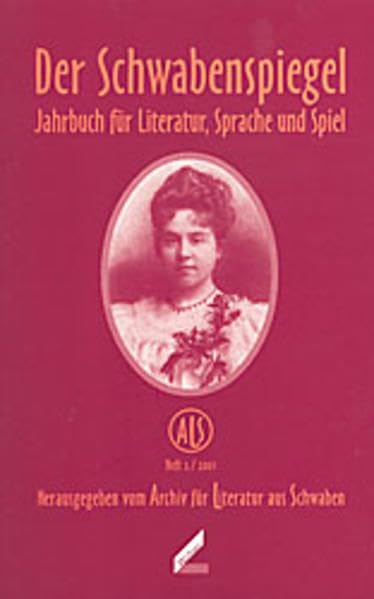 Der Schwabenspiegel, Heft 2. Jahrbuch für Literatur, Sprache und Spiel. Archiv für Literatur aus Schwaben, Bd. 2: 2001 (Der Schwabenspiegel. Jahrbuch für Literatur, Sprache und Spiel) Contemporary literature Books
