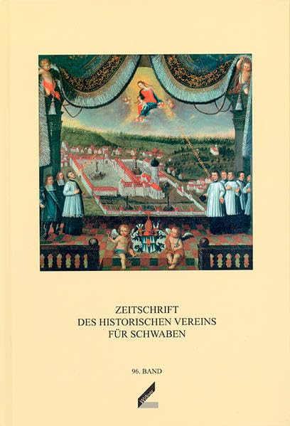 Zeitschrift des Historischen Vereins für Schwaben / Zeitschrift des Historischen Vereins für Schwaben Politics & History