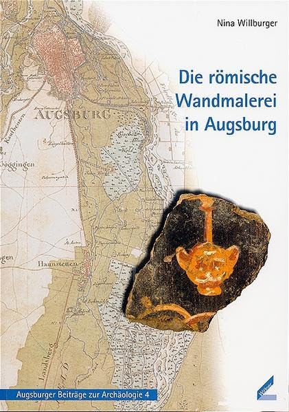 Die römische Wandmalerei in Augsburg (Augsburger Beiträge zur Archäologie) Film, Art & Culture