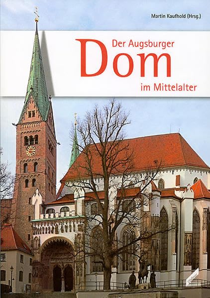 Der Augsburger Dom im Mittelalter Contemporary literature