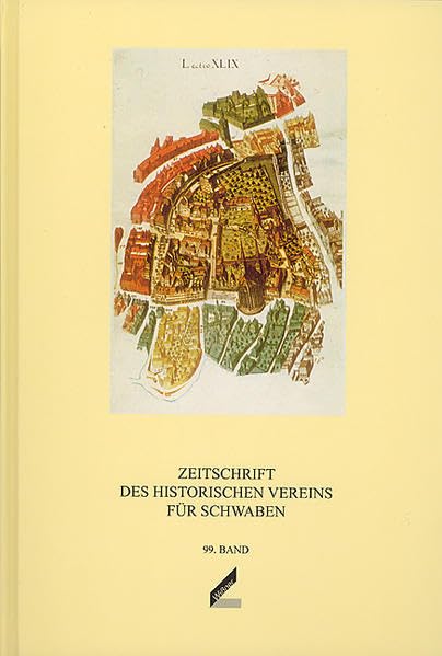 Zeitschrift des Historischen Vereins für Schwaben / Zeitschrift des Historischen Vereins für Schwaben Politics & History
