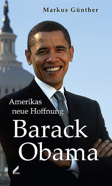 Barack Obama: Amerikas neue Hoffnung Politics & Society