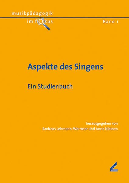 Aspekte des Singens: Ein Studienbuch (Musikpädagogik im Fokus) Arts & Music