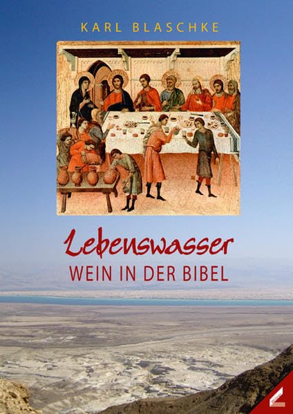 Lebenswasser: Wein in der Bibel Religion & Esotericism