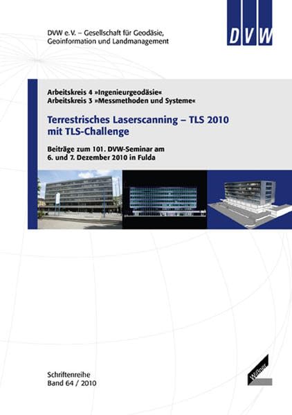Terrestrisches Laserscanning - TLS 2010 mit TLS-Challenge Business & Technology