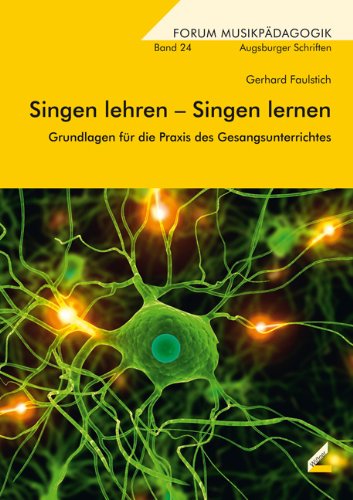 Singen lehren – Singen lernen: Grundlagen für die Praxis des Gesangunterrichts: Grundlagen für die Praxis des Gesangunterrichtes Sheet Music