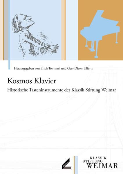 Kosmos Klavier: Historische Tasteninstrumente der Klassik Stiftung Weimar (Historische Musikinstrumente der Klassik Stiftung Weimar) Sheet Music