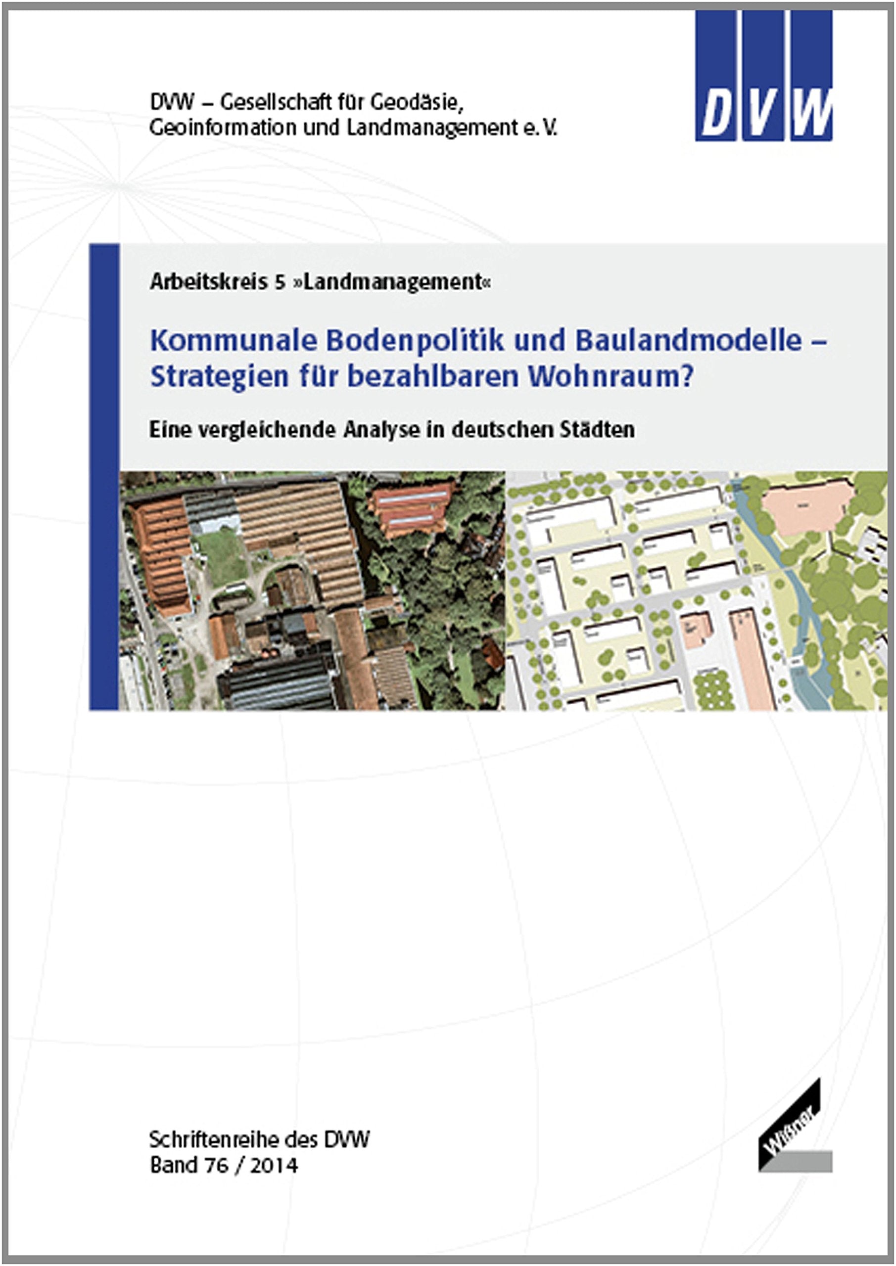 Kommunale Bodenpolitik und Baulandmodelle – Strategien für bezahlbaren Wohnraum?: Eine vergleichende Analyse in deutschen Städten (Schriftenreihe des DVW) Architecture