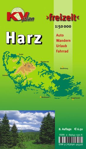 Harz: 1:50000. Der "ganze" Harz von Goslar bis Sangerhausen und Osterode bis Quedlinburg. Freizeitkarte incl. Rad- und Wanderwegen Maps & Plans