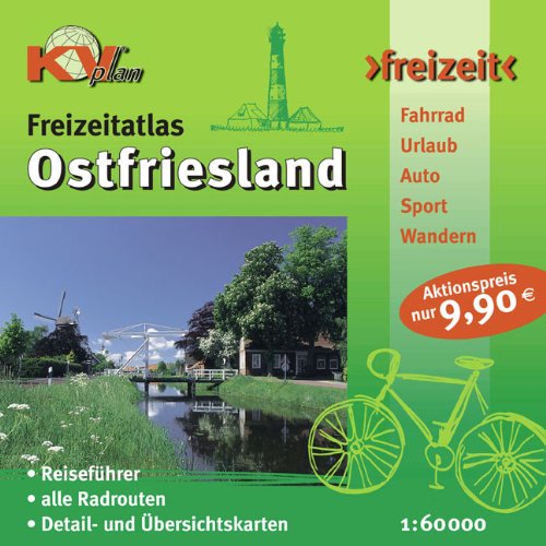 Ostfriesland Freizeitatlas: Reiseführer mit kompakten Ortsportraits, 14 Detailkarten, allen Radrouten, 1:60.000, 84 Seiten Hiking & Cycling