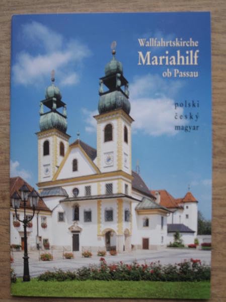 Wallfahrtskirche Mariahilf ob Passau: Polnisch-ungarisch-tschechische Ausgabe Film, Art & Culture