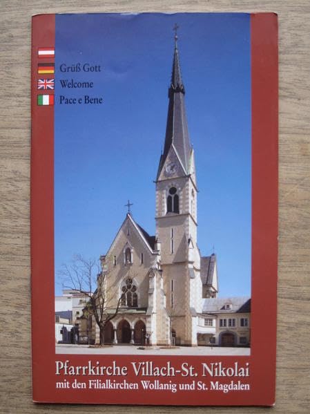 Pfarrkirche Villach - St. Nikolai: Mit den Filialkirchen Wollanig und St. Magdalen. Dt. /Engl. /Franz. /Ital. Film, Art & Culture