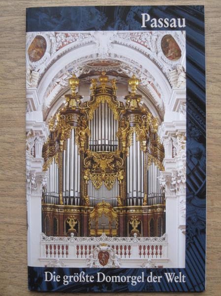 Passau - Die grösste Domorgel der Welt: Königin der Instrumente - Die Orgel im Passauer Dom St. Stephan Architecture