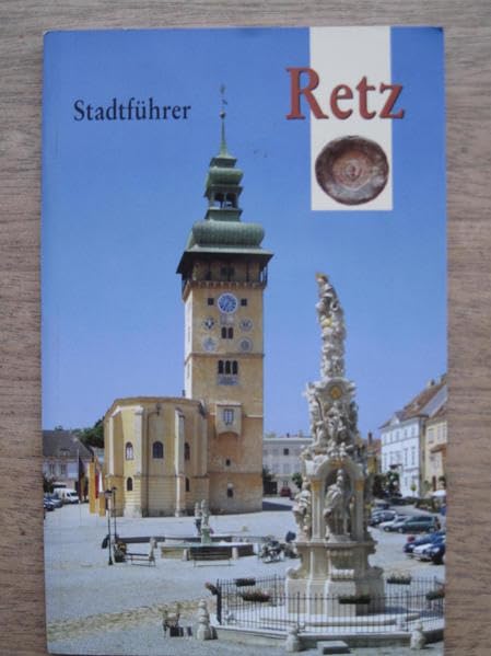 Stadtführer Retz: Ein Führer durch die Stadt Retz Film, Art & Culture