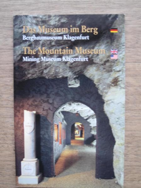 Das Museum im Bergbau: Bergbaumuseum Klagenfurt Business & Technology