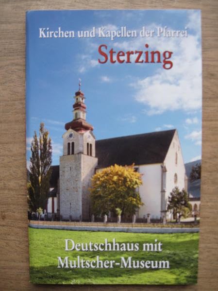 Kirchen und Kapellen der Pfarrei Sterzing: Deutschhaus mit Multscher-Museum Film, Art & Culture
