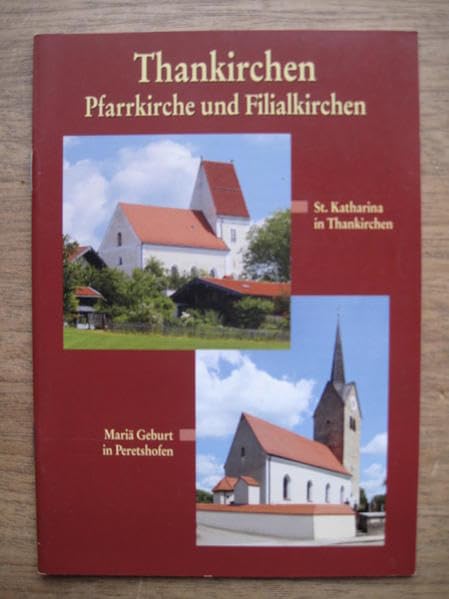 Thankirchen Pfarrkirche und Filialkirchen Film, Art & Culture