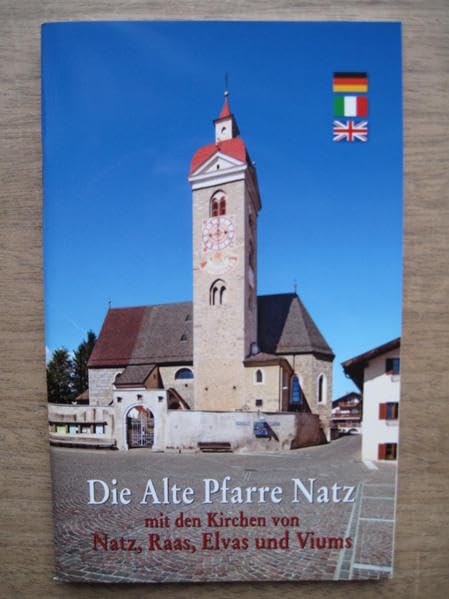 Die alte Pfarre Natz mit den Kirchen von Natz, Raas, Elvas und Viums book