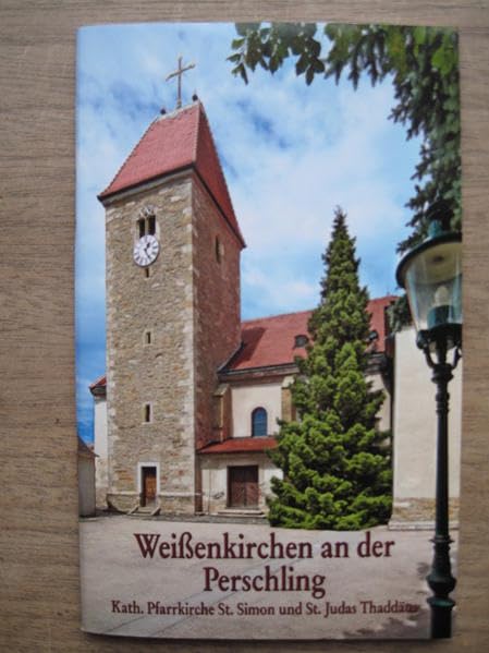 Weißenkirchen an der Perschling, Pfarrkirche St. Simon und St. Judas Thaddäus: Heiligenkreuz-Gutenbrunn, Wallfahrtskirche Maria Himmelfahrt und Maria, heil der Kranken book