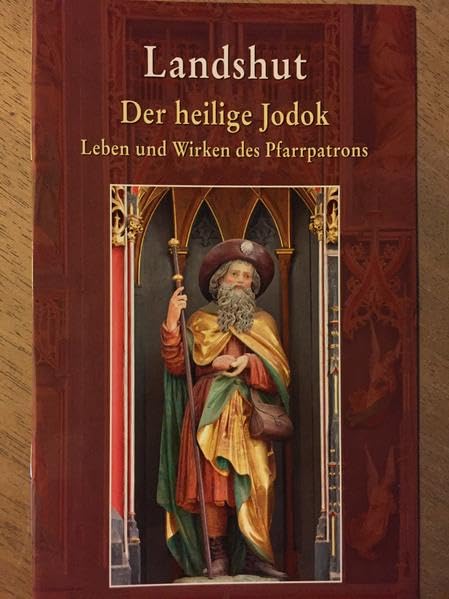 Landshut Der heilige Jodok: Leben und Wirken des Pfarrpatrons Film, Art & Culture