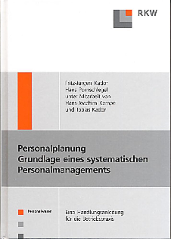 Personalplanung – Grundlagen eines systematischen Personalmanagements.: Eine Handlungsanleitung für die Betriebspraxis. Law