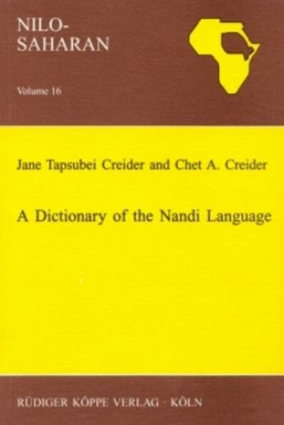 A Dictionary of the Nandi Language (Nilo-Saharan Linguistic Analyses and Documentation Bd. 16) General education