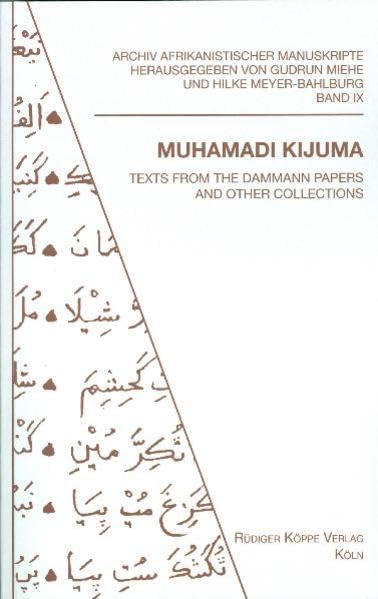 Muhamadi Kijuma Texts from the Dammann Papers and other Collections (Archiv afrikanistischer Manuskripte Bd. 9) - Gudrun Miehe book