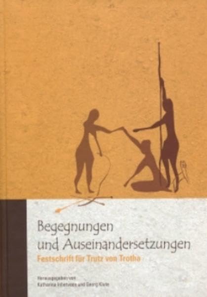 Begegnungen und Auseinandersetzungen Festschrift für Trutz von Trotha Law