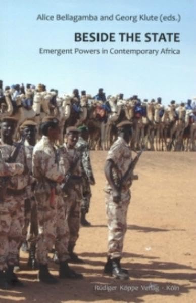 Beside the State Emergent Powers in Contemporary Africa (Topics in Interdisciplinary African Studies, Band 10) Law