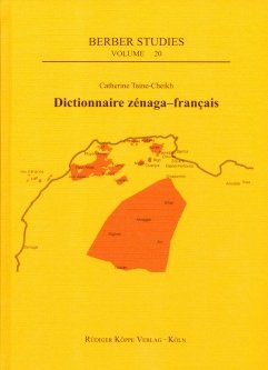 Dictionnaire zénaga-français Le berbère de Mauritanie présenté par racines dans une perspective comparative (Berber Studies, Vol. 20) Foreign Languages ​​& Dictionaries