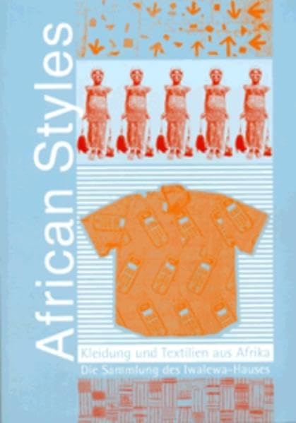 African Styles: Kleidung und Textilien aus Afrika – Die Sammlung des Iwalewa-Hauses Law
