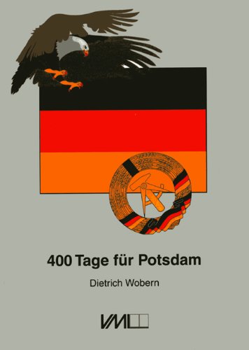 400 Tage für Potsdam: Als Aufbauhelfer 1991/92 in Brandenburg Politics & History
