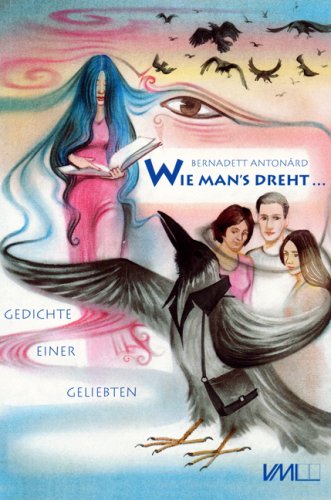 Wie man's dreht...: Gedichte einer Geliebten Poetry