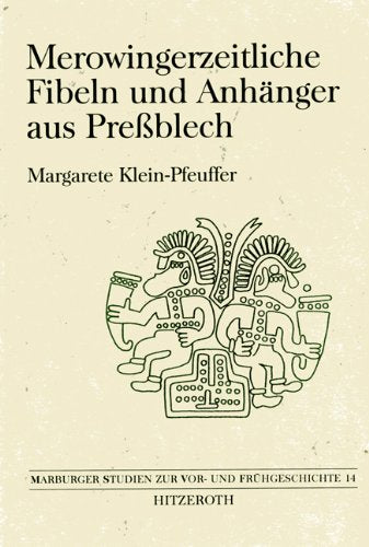 Merowingerzeitliche Fibeln und Anhänger aus Pressblech Books
