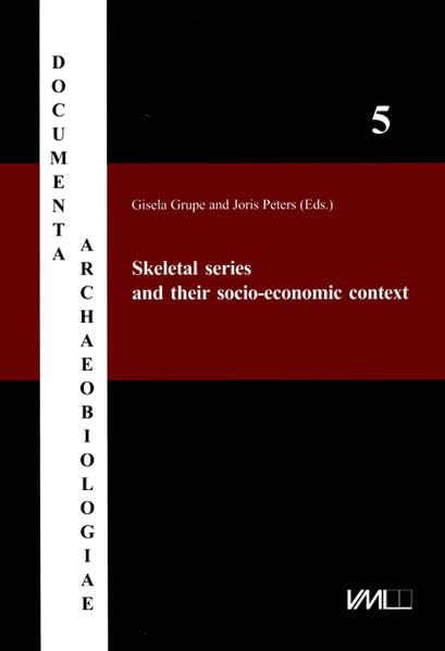 Skeletal Series and their socio-economic context /Skelettserien und ihr sozio-ökonomischer Kontext (Documenta Archaeobiologiae) Medicine