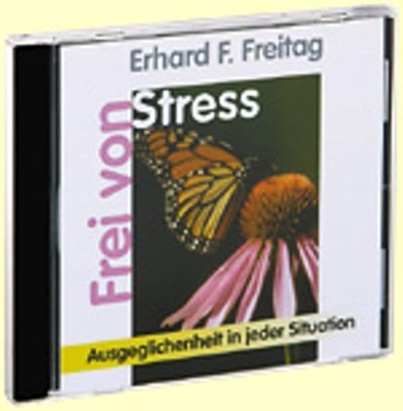 Frei von Stress: Ausgeglichenheit in jeder Situation (Das positive Selbsthilfe-Programm) Lifestyle