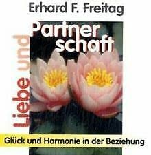 Liebe und Partnerschaft: Glück und Harmonie: Glück und Harmonie in der Beziehung (Das positive Selbsthilfe-Programm) Partnership & Love