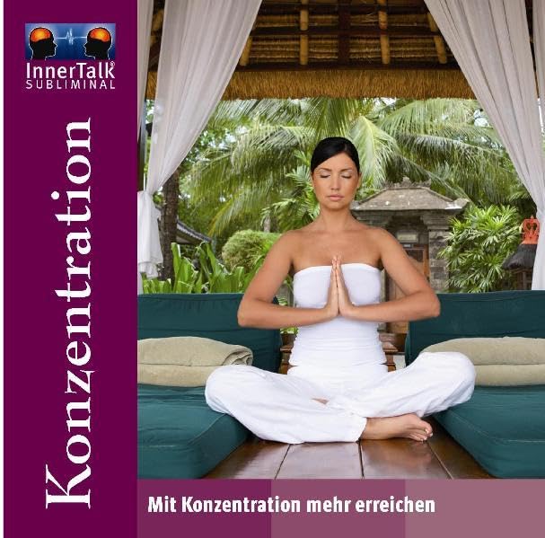 InnerTalk - Konzentration: Mit Konzentration mehr erreichen. Beschreibung und Suggestionen Lifestyle