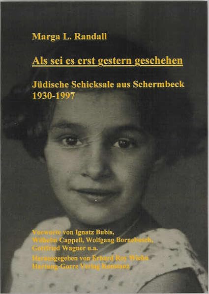 Als sei es erst gestern geschehen: Jüdische Schicksale aus Schermbeck 1930-1997 German history