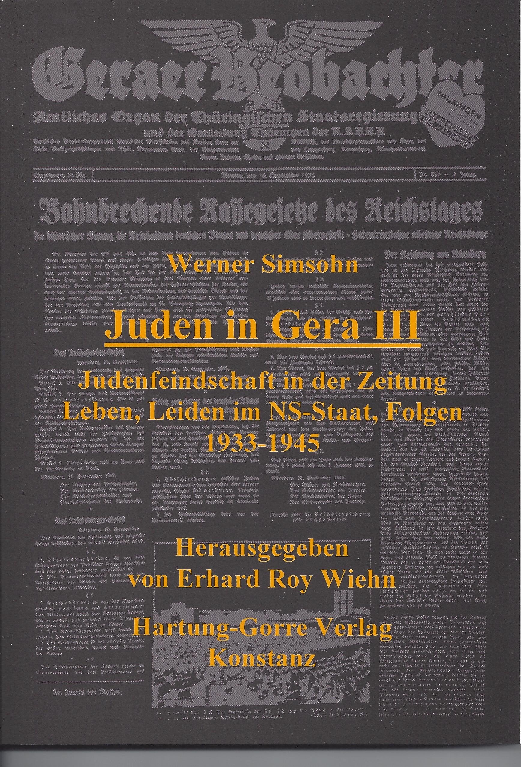 Juden in Gera / Judenfeindschaft in der Zeitung: Leben, Leiden im NS-Staat, Folgen 1933-1945 Politics & History