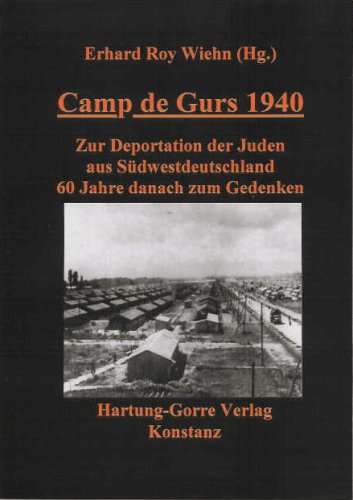 Camp de Gurs 1940: Zur Deportation der Juden aus Südwestdeutschland 60 Jahre danach zum Gedenken Books