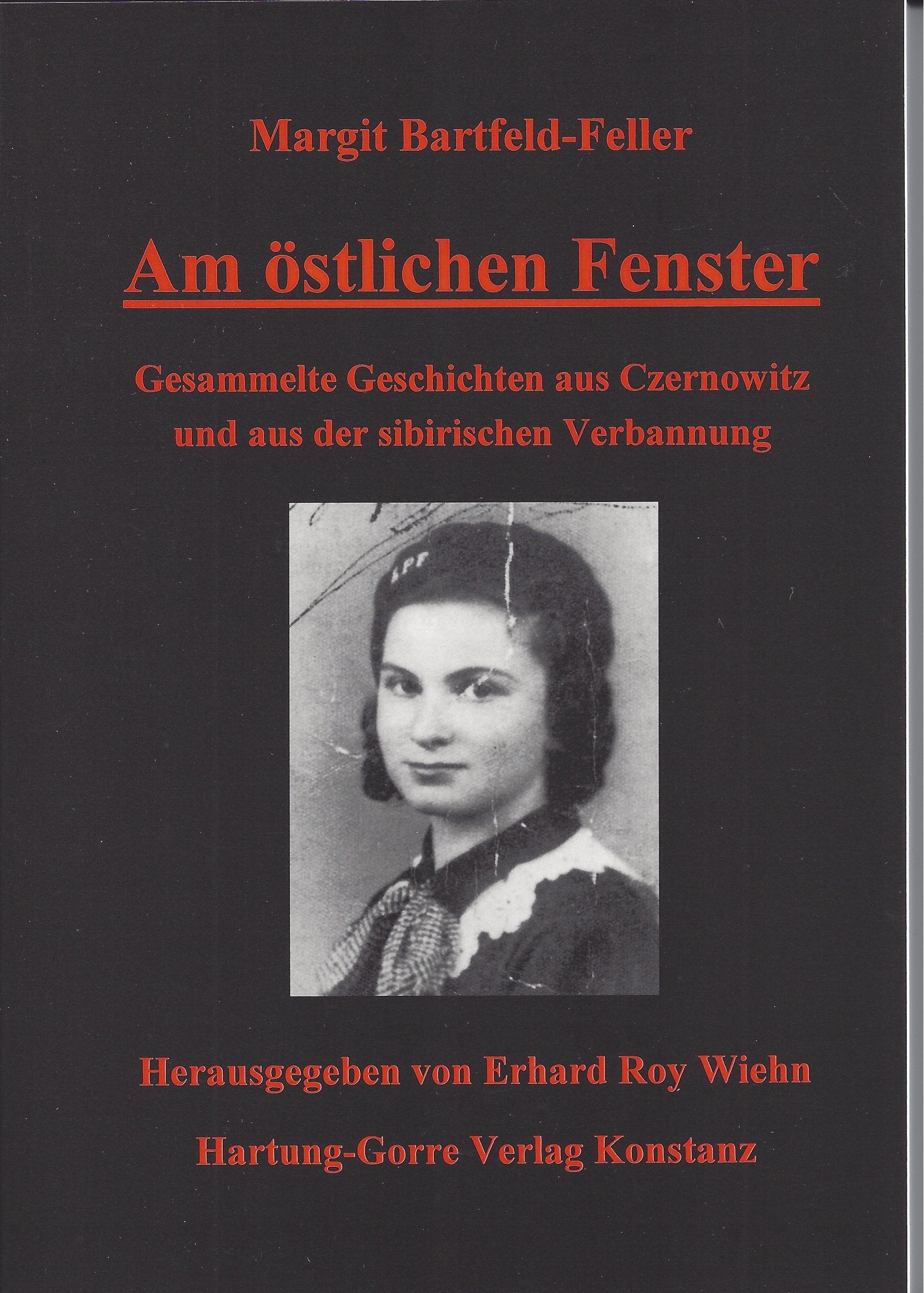 Am östlichen Fenster. Gesammelte Geschichten aus Czernowitz und aus der sibirischen Verbannung. German history